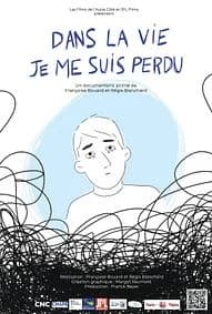 Affiche de Dans la vie je me suis perdu