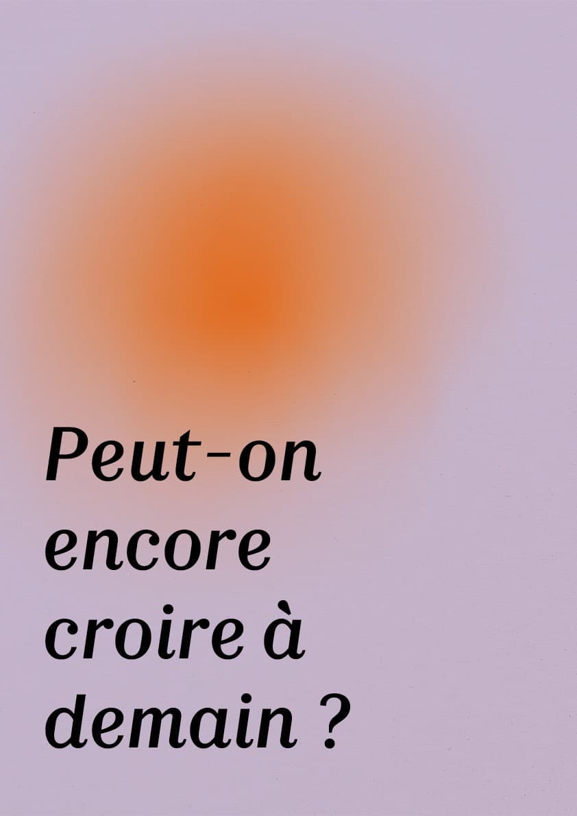 Affiche de Peut-on encore croire à demain ?